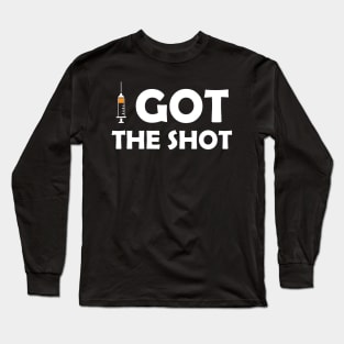 Vaccinated Got the Shot - Immunization Pro-Vaccine - White Lettering Long Sleeve T-Shirt